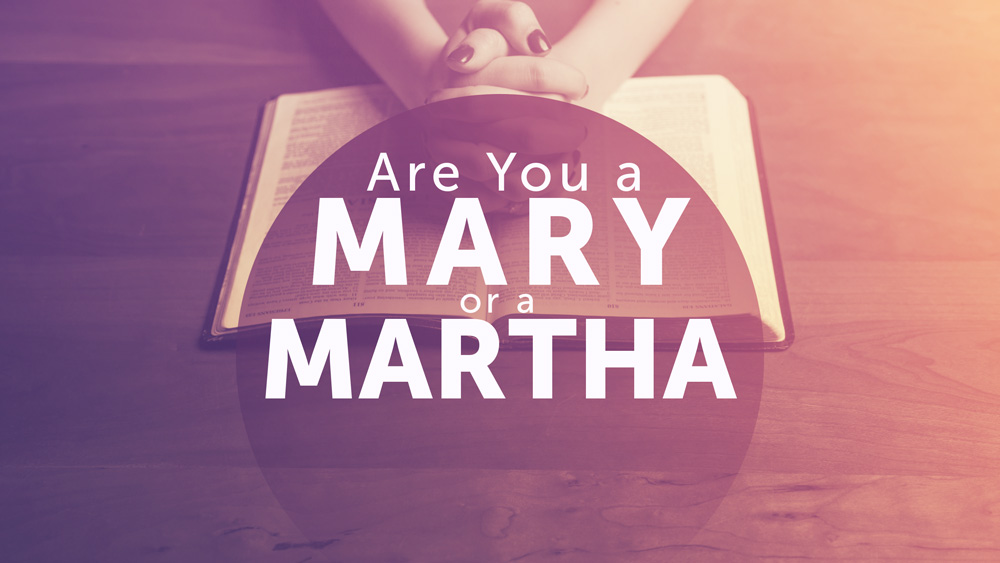 mary-or-martha-1000x563