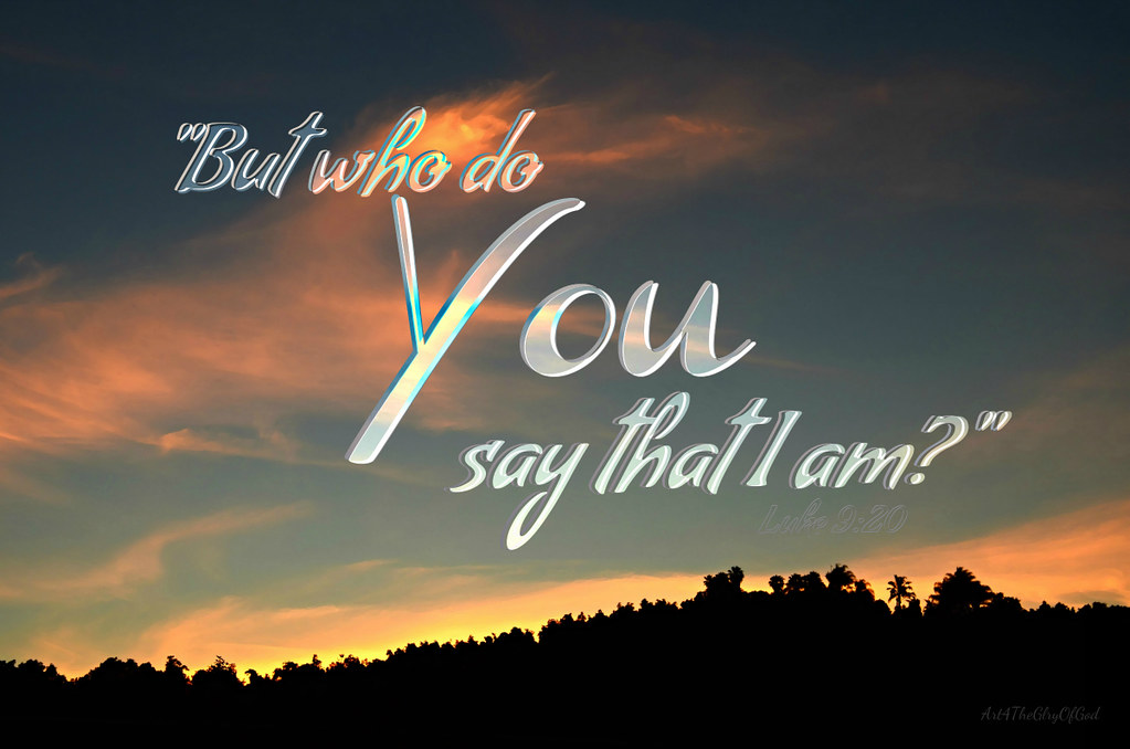 who-do-you-say-I-am